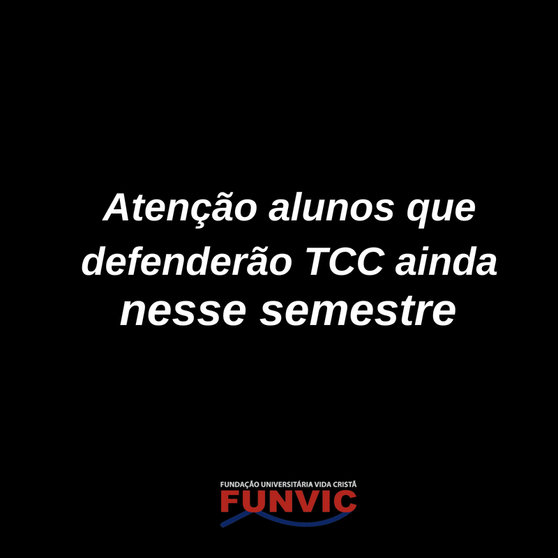 Atenção alunos que defenderão TCC aindanesse semestre